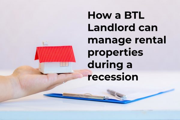 How BTL landlords can manage rental properties during a recession